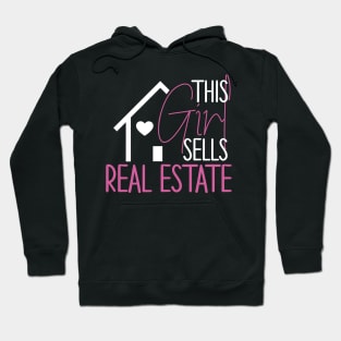 This Girl Sells Real Estate Agent Funny Realtor Gift Idea Real Estate Agent Realtor Hoodie